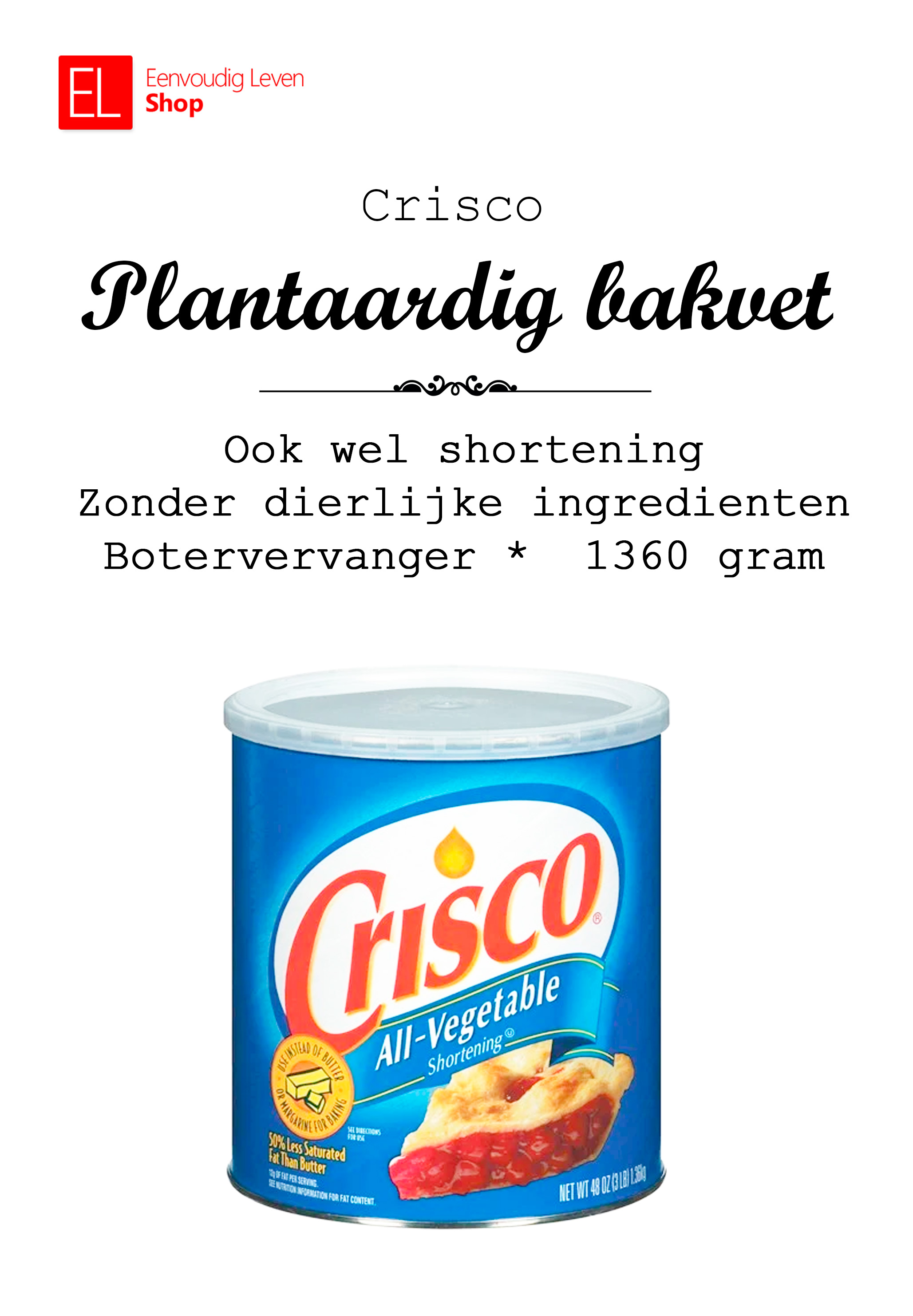 Crisco - plantaardig bakvet  / shortening - 1360 gram