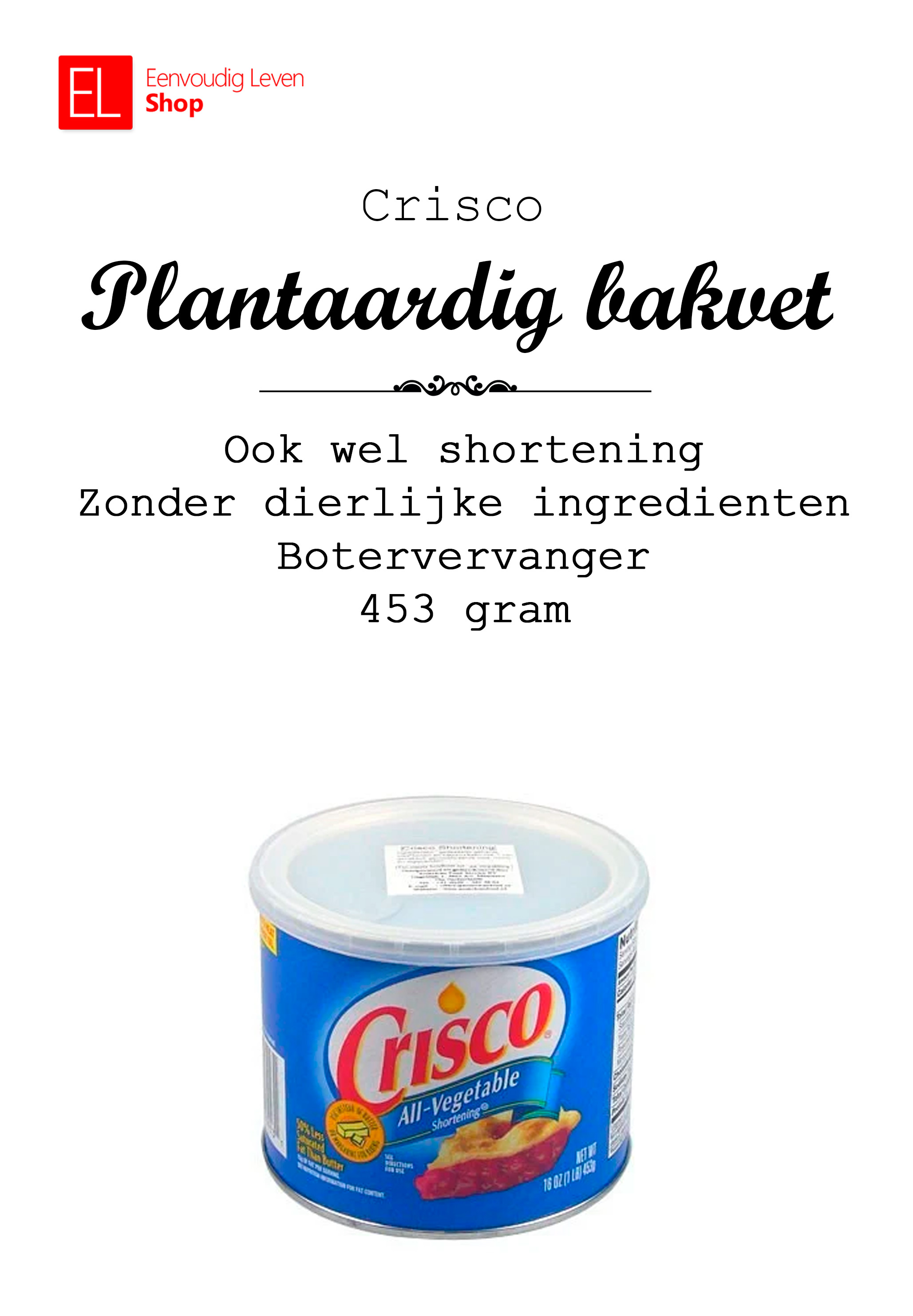 Crisco - plantaardig bakvet / shortening - 435 gram