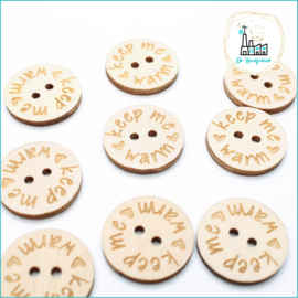 Flat Wooden Button 25 mm 'Keep Me Warm'