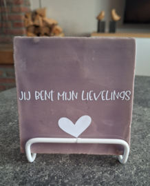 Tegeltje 10x10 | Jij bent mijn lievelings - diverse kleuren
