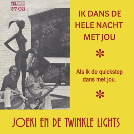 7″ Joekie En De Twinkle Lights – Ik Dans De Hele Nacht Met Jou / Als Ik De Quickstep Dans Met Jou(2022) ♪