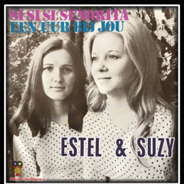 7″ Estel & Suzy – Si Si Si Signorita / Een Uur Bij Jou (2022) ♪