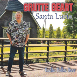 7″ Grutte Geart – Santa Lucia / Ad Van Hoorn – Radio Polka Beer (2022) ♪