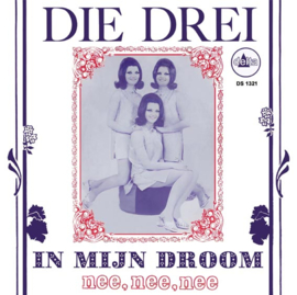 7″ Die Drei – In Mijn Droom / Nee, Nee, Nee (2024) ♪