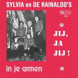 7″ Sylvia En De Rainaldo’s – Jij Ja Jij / In Je Armen (2024) ♪