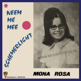 7″ Mona Rosa – Neem Me Mee / Schemerlicht (2022) ♪