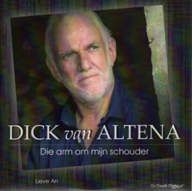 7" Dick van Altena - Die Arm Om Mijn Schouder / Lieve An (2019) ♪