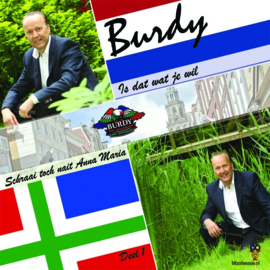 7″ Burdy – Is Dat Wat Je Wil / Schraai Toch Nait Anna Maria – Deel 1 - (2021) ♪