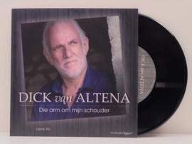 7" Dick van Altena - Die Arm Om Mijn Schouder / Lieve An (2019) ♪