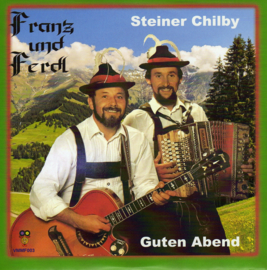 7" Franz Und Ferdl - Steiner Chilby / Guten Abend (2019) ♪