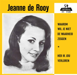 7″ Jeanne De Rooy – Waarom Wil Je Niet De Waarheid Zeggen / Heb Ik Jou Verloren (2023) ♪