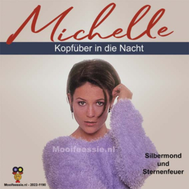 7″ Michelle – Kopfüber in die Nacht (2023) ♪