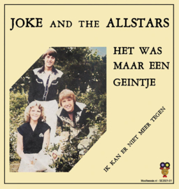 7″ Joke And The Allstars – Het Was Maar Een Geintje / Ik Kan Er Niet Meer Tegen (2021) ♪