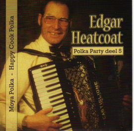 7" Edgar Heatcoat - Moya Polka / Happy Cook Polka - Polka Party Deel 5 (2009) ♪