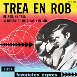 7″ Trea En Rob – He Rob, He Trea / Ik Droom De Hele Dag Van Jou (2024) ♪