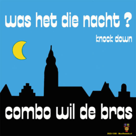 7″ Combo Wil De Bras – Was Het Die Nacht / Knock Down (2023) ♪