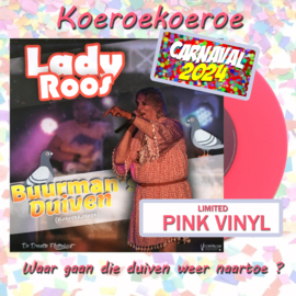 7″ Lady Roos - Buurman's Duiven (Koeroekoeroe) ROSE VINYL (2023) Carnaval 2024♪