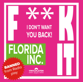 7" Florida Inc. F**k It ( I don’t want you back ) / Right Here Waiting (2020) ♪