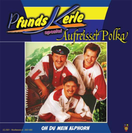 7" Pfunds Kerle – Aufreisser Polka / Oh Du Mein Alphorn (2021) ♪