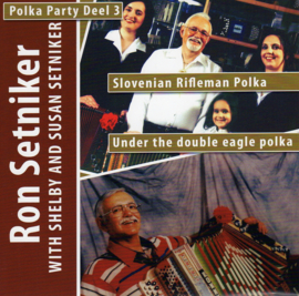 7" Polka Party 3 : Ron Setniker - Slovenian Rifleman Polka (2009)