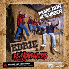 7″ Edrie & De Rauwdouwers – Volgas Dur De Blubber / Keihard Zuipen (2022) ♪