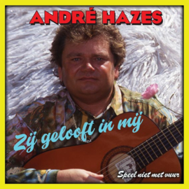 7″ André Hazes – Zij Gelooft In Mij (2023) ♪