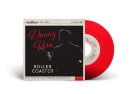 7" Danny Vera - Roller Coaster (ROOD VINYL LIMITED) (2021) ♪