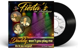 7″ Fiesta's - Daddy, Won't You Play Me / Als Ik Jou Vergeef (2022) ♪