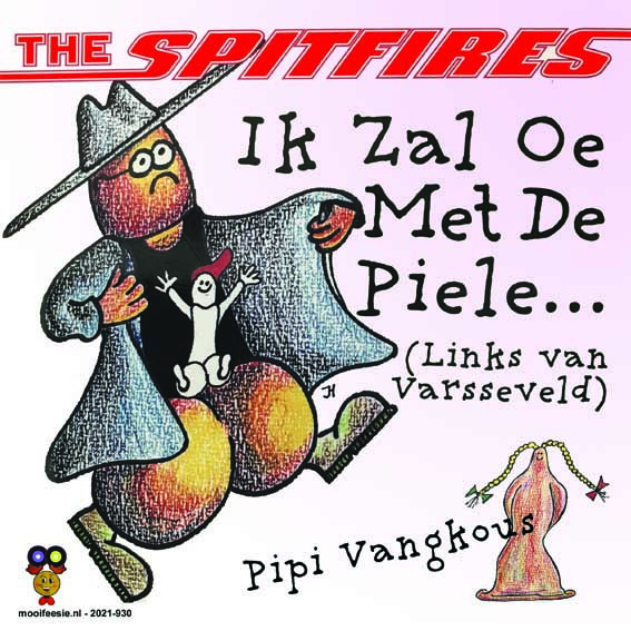 7″ The Spitfires – Ik Zal Oe Met De Piele / Pipi Vangkous (2021) ♪