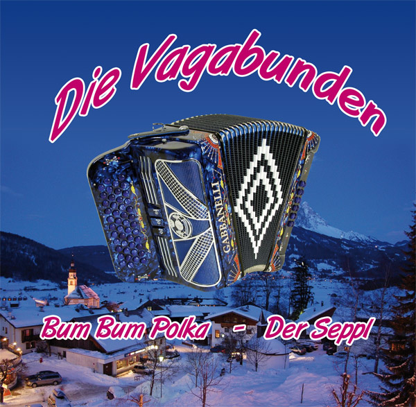 7" Die Vagabunden – Bum Bum Polka / Der Seppl (2009) ♪