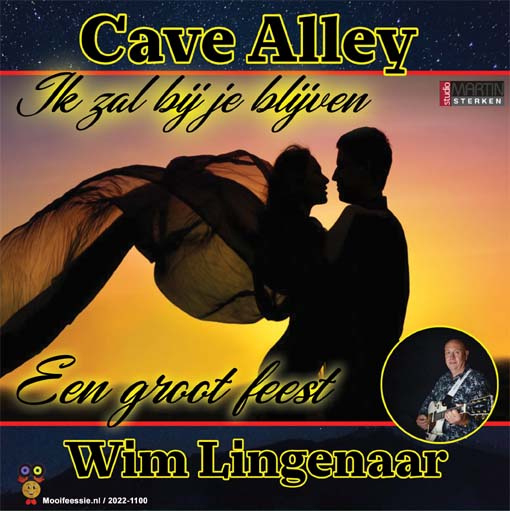 7″ Cave Alley – Ik Zal Bij Je Blijven / Wim Lingenaar – Een Groot Feest (2022) ♪