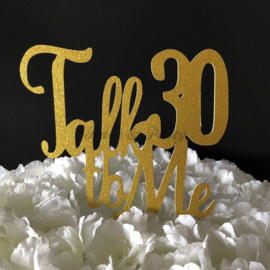 Taart Topper Carton "Talk 30 To Me"