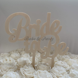 Taart Topper "Bride To Be" Hout (handgemaakt)