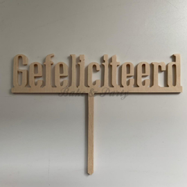 Taart Topper "Gefeliciteerd" Hout (handgemaakt)