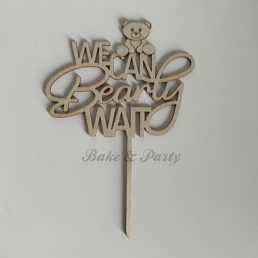 Taart Topper "We Can Bearly Wait" Hout