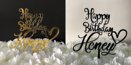 Taart Topper Acryl "Happy Birthday Honey"