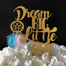 Taart Topper Carton "Dream Big Little One"