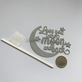 Taart Topper "Love You To The Moon and Back" Zilver Carton (klein)