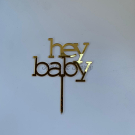 Taart Topper "Hey Baby" Goud Spiegel Acryl