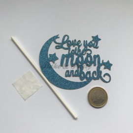 Taart Topper "Love You To The Moon and Back" Blauw Carton (klein)