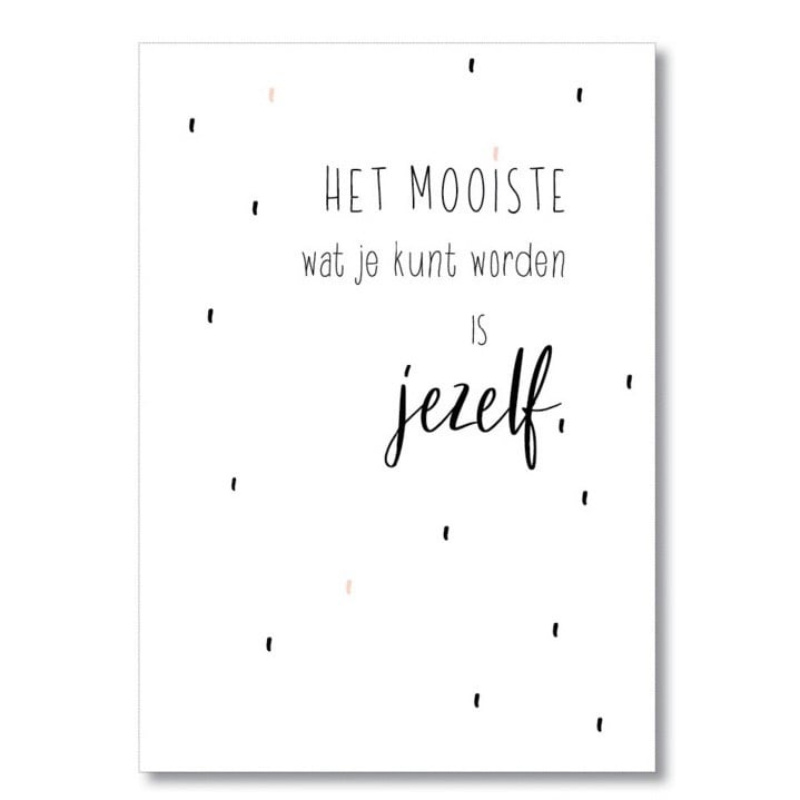 Betere Kaart Het mooiste wat je kunt worden is jezelf | ANSICHTKAARTEN VZ-48