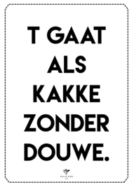 POSTER - KAKKE ZONDER DOUWE.