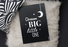 POSTER - dream big little one (a4)