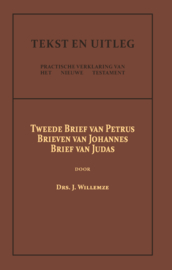 Tweede Brief van Petrus, De Brieven van Johannes, De Brief van Judas - Drs. J. Willemze