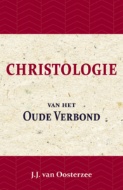 Christologie van het Oude Verbond - J.J. van Oosterzee