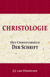 Christologie: Het Christusbeeld der Schrift - J.J. van Oosterzee