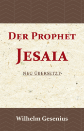 Der Prophet Jesaia - Neu übersetzt - Wilhelm Gesenius