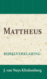 Mattheus - Bijbelverklaring deel 18 - J. van Nuys Klinkenberg