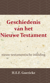 Geschiedenis van het Nieuwe Testament - nieuw-testamentische inleiding - H.E.F. Guericke