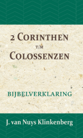 2 Corinthen t/m Colossenzen - Bijbelverklaring deel 23 - J. van Nuys Klinkenberg